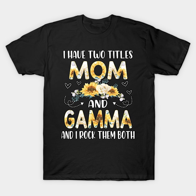 I have two titles mom and gamma T-Shirt by buuka1991